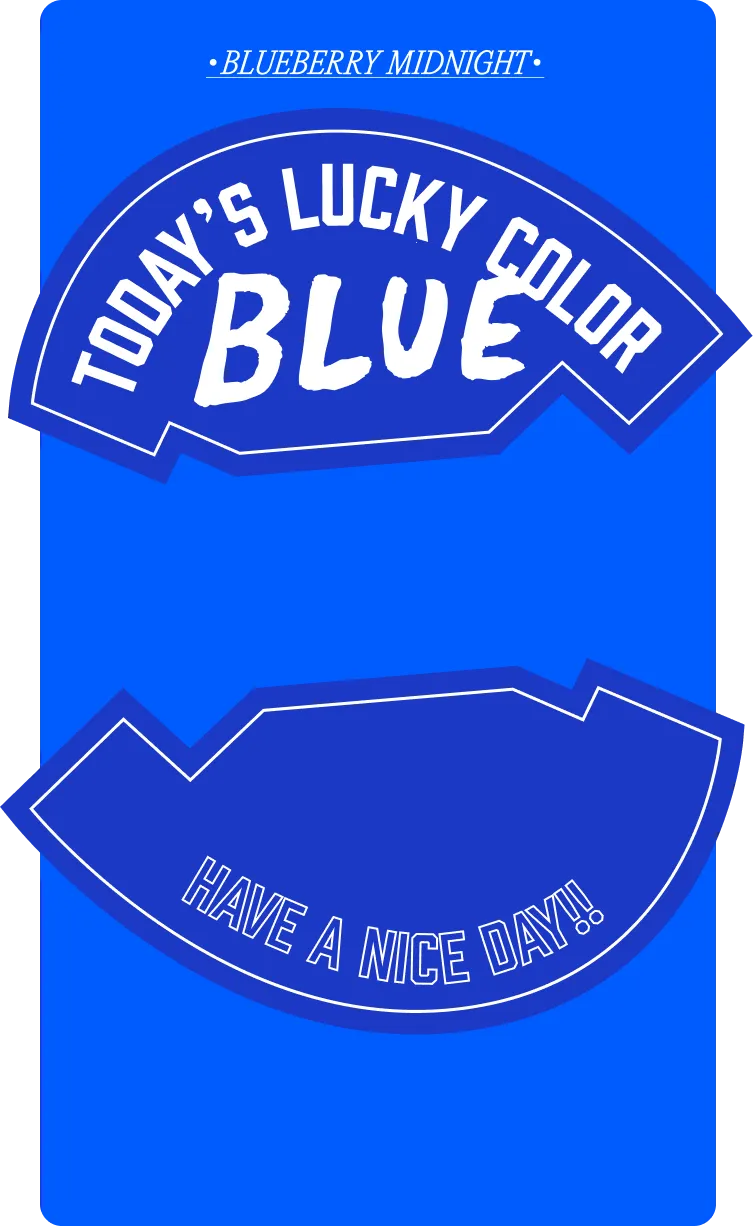 Today's lucky color is blue