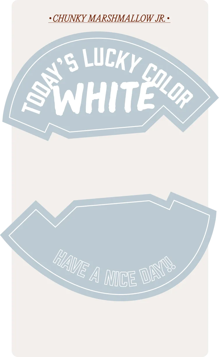 Today's lucky color is white